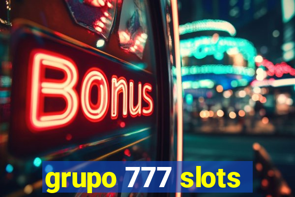 grupo 777 slots